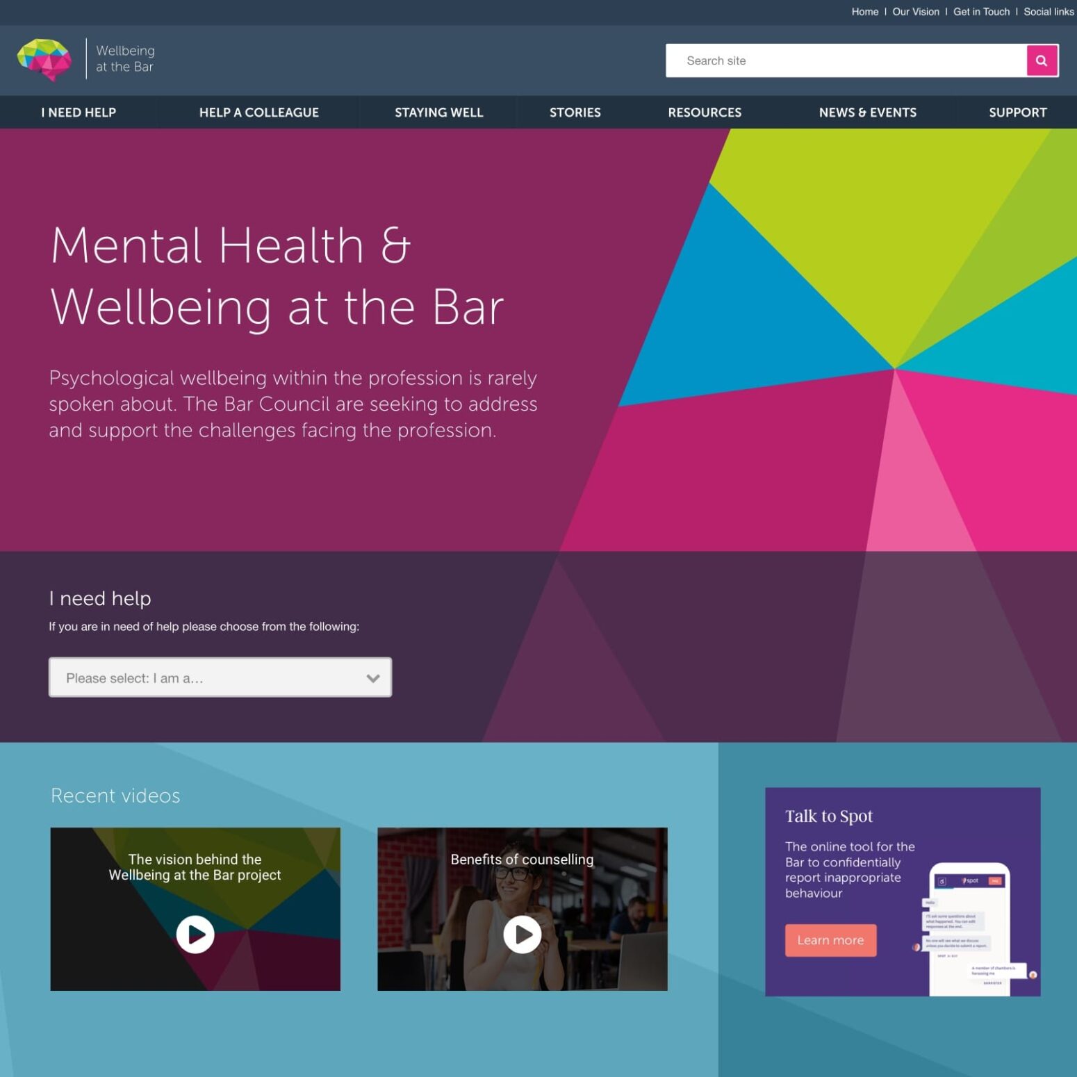 Wellbeing at the bar homepage showing various colours including pinks, greens and blues. A dropdown box for areas they can help is situated in the middle of the page. With recent videos just below this section. A banner across the top of the page headlines other pages of the website such as 'staying well', 'stories' and 'News & Events'