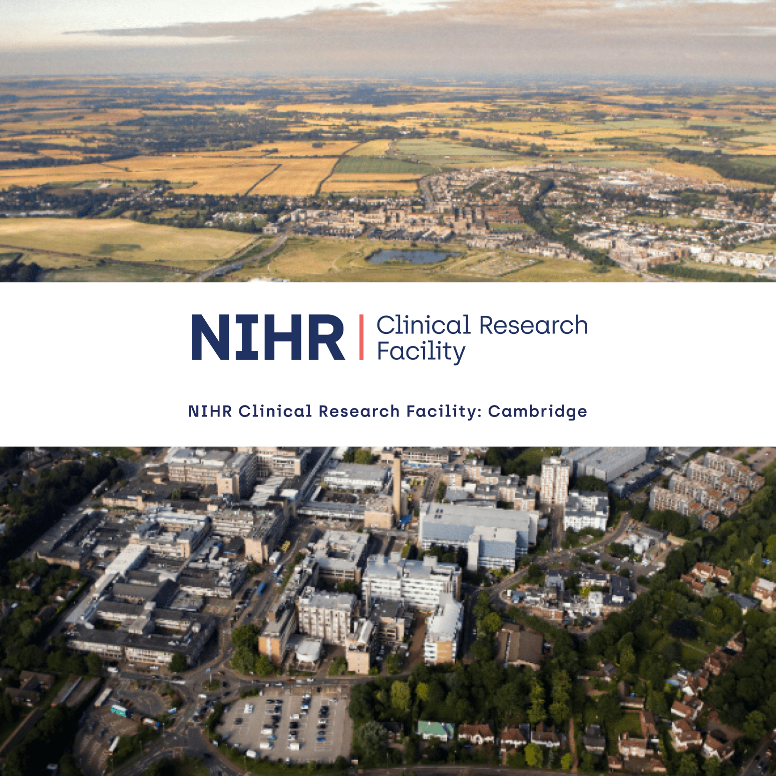 2 ariel shots of the Cambridge Clinical Research Facility with the NIHR branding through the middle section